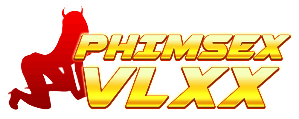 VLXX là thương hiệu phim sex lâu đời và nổi tiếng với đa dạng thể loại phim sex mới chất lượng như sex bạo dâm, sex sinh viên, mbbg, sex âu mỹ... Chuyên trang sexhdx.net là trang tổng hợp phim sex JAV HD hay nhất thế giới.